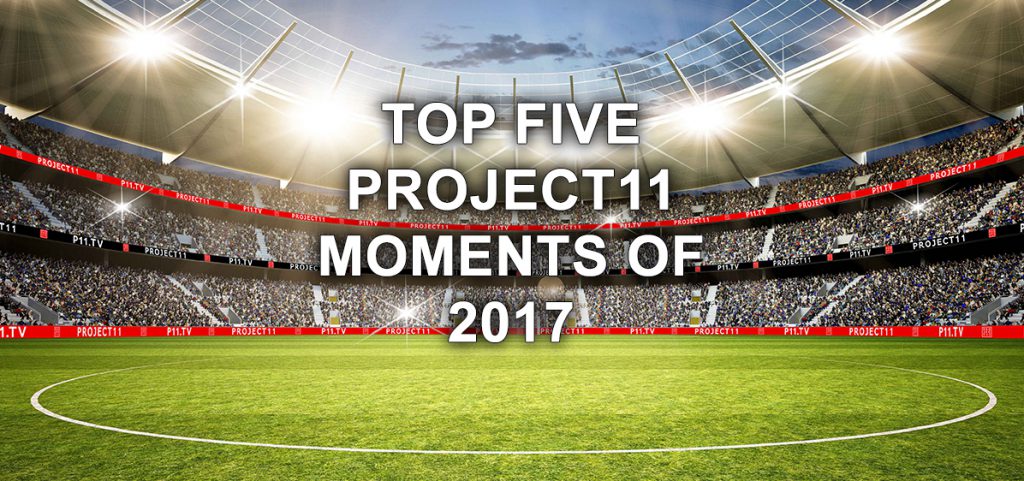 Top five P11 moments of 2017